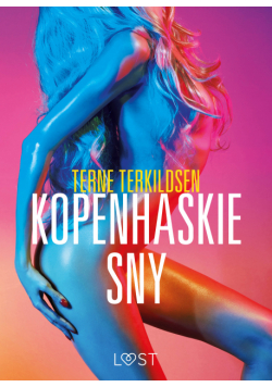 LUST. Kopenhaskie sny – opowiadanie erotyczne