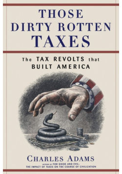 Those Dirty Rotten Taxes