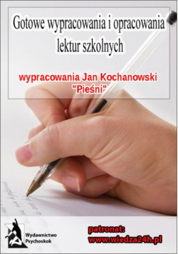 Wypracowania Jan Kochanowski - Pieśni