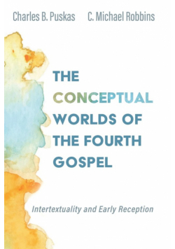 The Conceptual Worlds of the Fourth Gospel