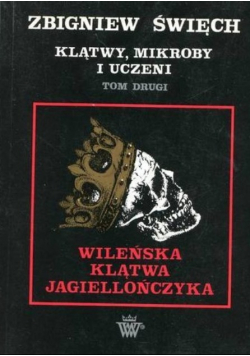 Klątwy, mikroby i uczeni tom II