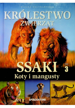 Królestwo zwierząt Ssaki Tom III Koty i mangusty
