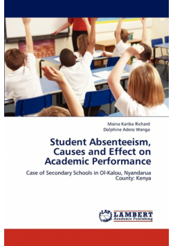Student Absenteeism, Causes and Effect on Academic Performance