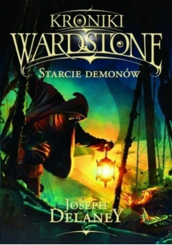 Kroniki Wardstone Tom 6 Starcie demonów