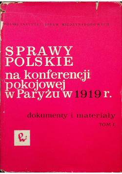 Sprawy Polskie na konferencji pokojowej w Paryżu w 1919 r
