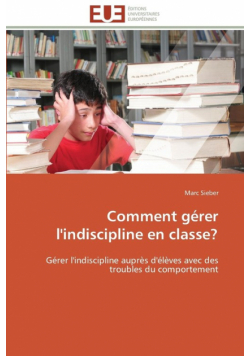 Comment gérer l'indiscipline en classe?