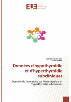 Données d'hypothyroïdie et d'hyperthyroïdie subcliniques
