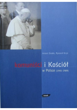 Komuniści I kościół w Polsce 1945-1989