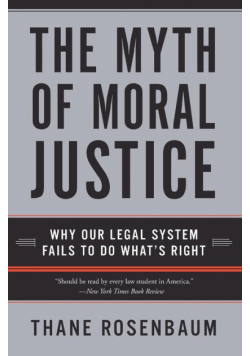 The Myth of Moral Justice
