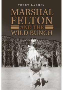 Marshal Felton and the Wild Bunch