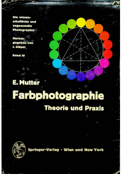 Farbphotographie Theorie und Praxis