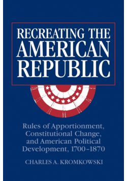 Recreating the American Republic