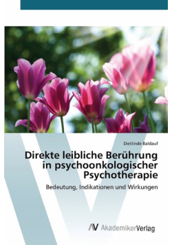 Direkte leibliche Berührung in psychoonkologischer Psychotherapie
