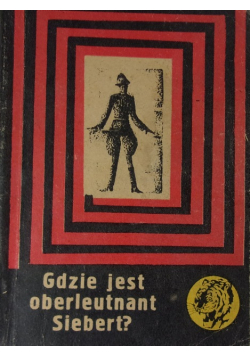 Gdzie jest oberleutnant Siebert
