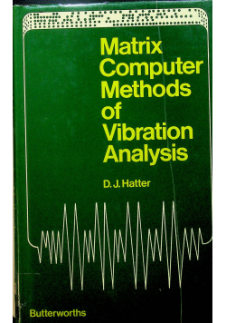Hatter D.J. - Matrix Computer Methods of Vibration Analysis
