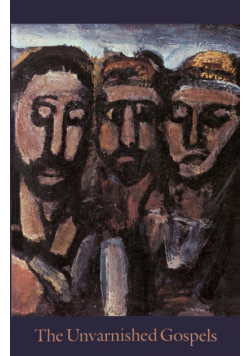 The Unvarnished Gospels