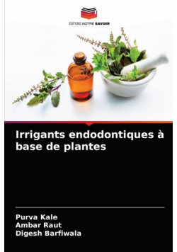 Irrigants endodontiques à base de plantes