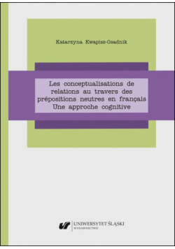 Les conceptualisations de relations au travers des prépositions neutres en français. Une approche cognitive