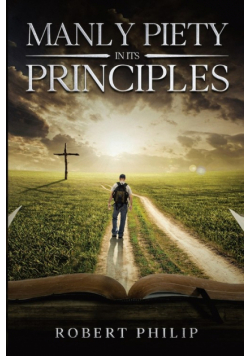 Manly Piety in Its Principles