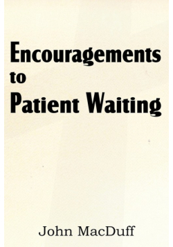 Encouragements to Patient Waiting