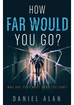 How Far Would You Go?
