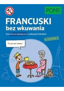 Francuski bez wkuwania A2 PONS