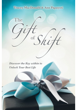 The Gift of Shift