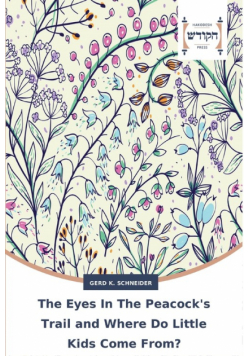 The Eyes In The Peacock's Trail and Where Do Little Kids Come From?