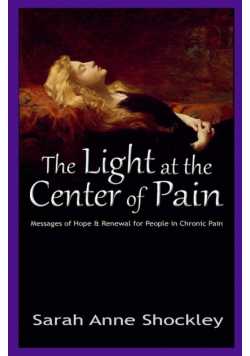The Light at the Center of Pain
