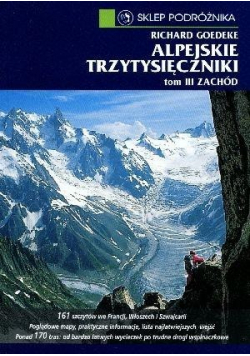 Alpejskie trzytysięczniki tom 3 Zachód