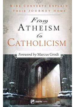 From Atheism to Catholicism