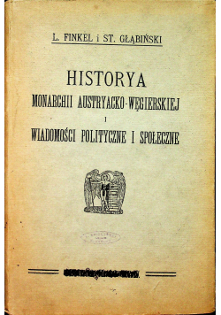 Historya monarchii austryacko-węgierskiej i wiadomości polityczne i społeczne 1915 r.