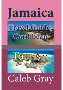 Jamaica Travel Guide, Caribbean