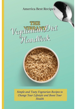 The Vibrant Vegetarian Diet Handbook