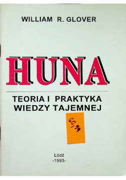 Huna Teoria i praktyka wiedzy tajemnej