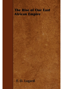 The Rise of Our East African Empire