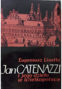 Jan Catenazzi i jego dzieło w Wielkopolsce