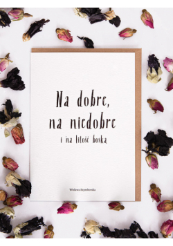Kartka Na dobre na niedobre i na litość boską Wisława Szymborska