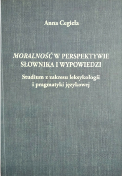 Moralność w perspektywie słownika i wypowiedzi