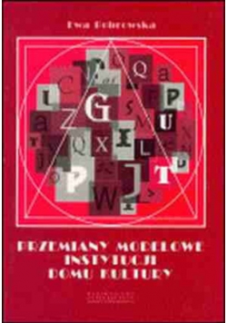 Przemiany modelowe instytucji domu kultury