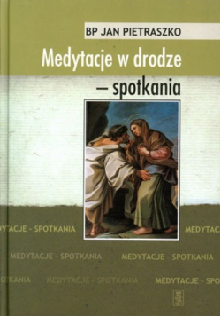Medytacje w drodze spotkania