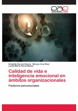 Calidad de vida e inteligencia emocional en ámbitos organizacionales