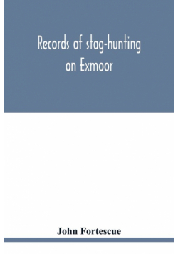 Records of stag-hunting on Exmoor