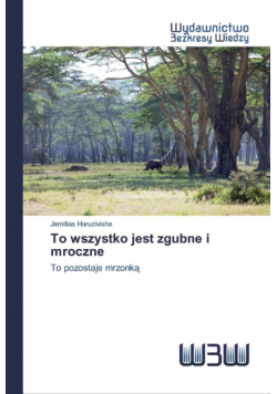 To wszystko jest zgubne i mroczne