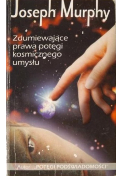 Zdumiewające prawa potęgi kosmicznego umysłu