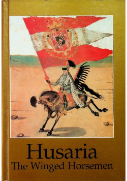 Husaria The Winged Horsemen