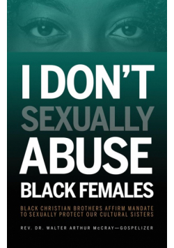 I Don't Sexually Abuse Black Females