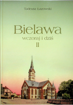 Bielawa wczoraj i dziś II