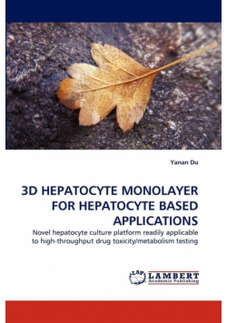 3D Hepatocyte Monolayer for Hepatocyte Based Applications