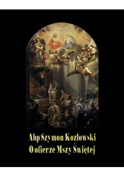 O ofierze Mszy Świętej